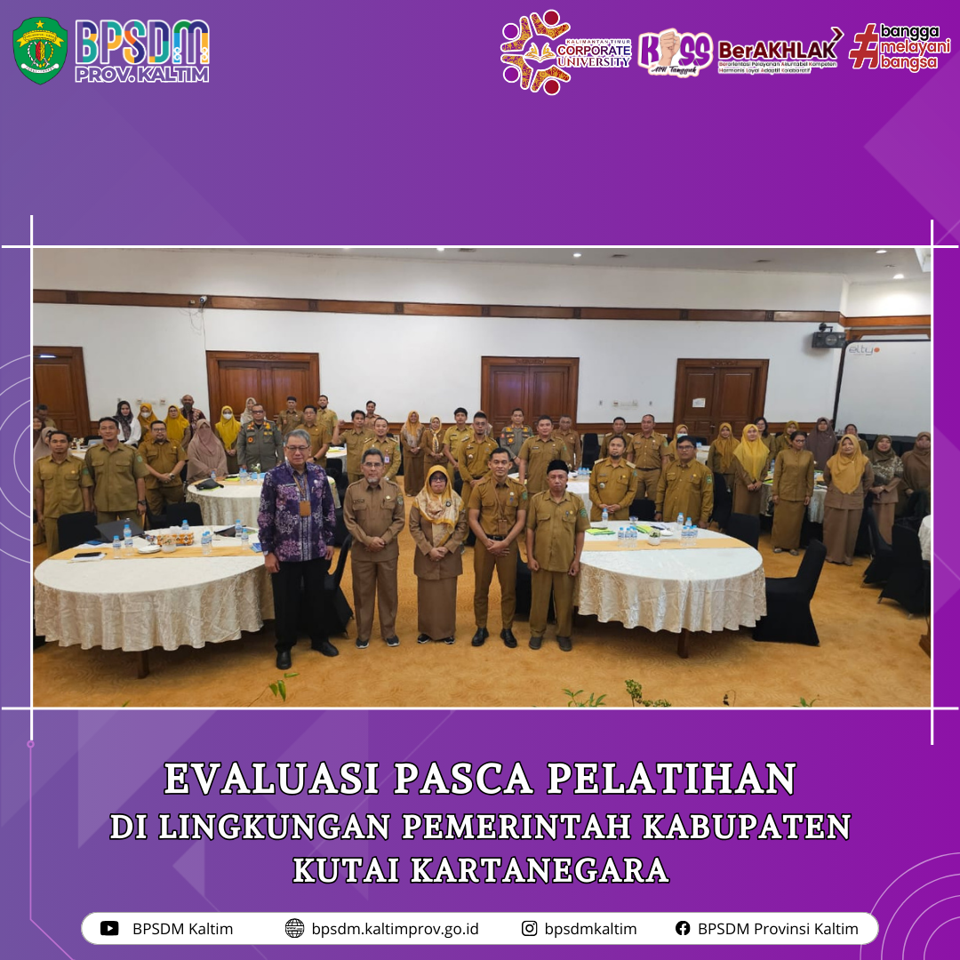 Evaluasi Pasca Pelatihan Di Lingkungan Pemerintah Kabupaten Kutai Kartanegara