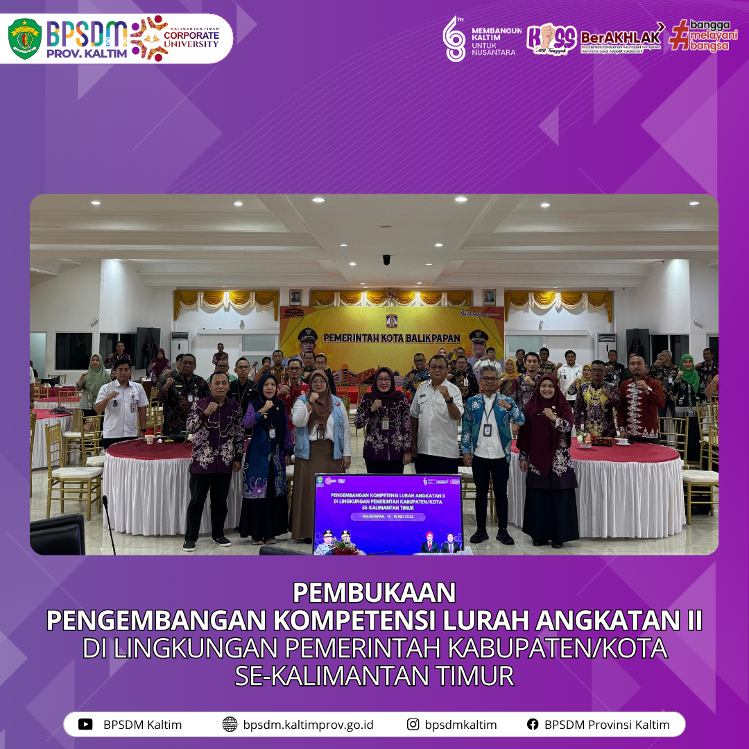 Pengembangan Kompetensi Lurah Angkatan II di Lingkungan Pemerintah Kabupaten/Kota se-Kaltim
