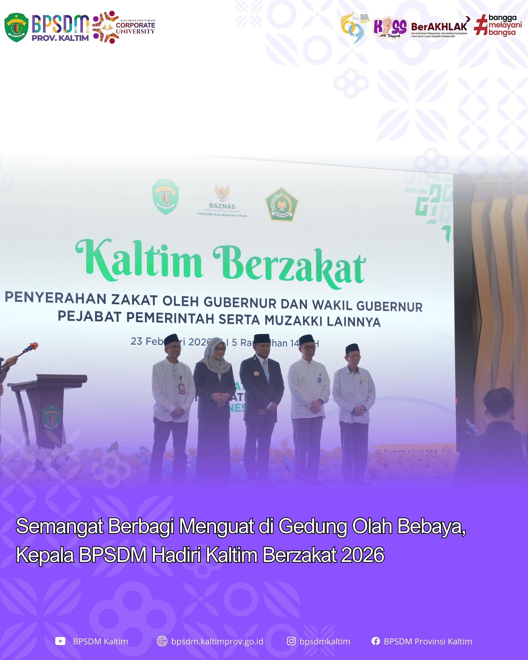 Semangat Berbagi Menguat di Gedung Olah Bebaya, Kepala BPSDM Hadiri Kaltim Berzakat 2026